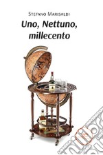 Uno, Nettuno, millecento. E-book. Formato EPUB