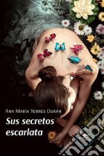 Sus secretos escarlata. E-book. Formato EPUB