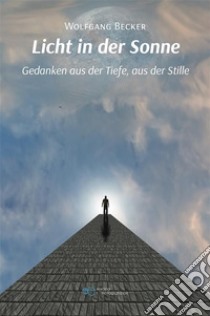 Licht in der Sonne. E-book. Formato EPUB ebook di Wolfgang Becker