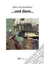 …und dann…. E-book. Formato EPUB ebook