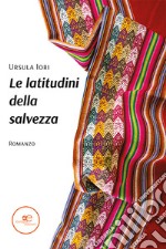 Le latitudini della salvezza. E-book. Formato EPUB ebook