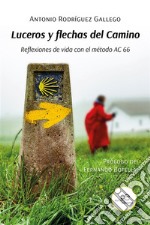 Luceros y flechas del Camino. E-book. Formato EPUB ebook