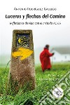 Luceros y flechas del Camino. E-book. Formato EPUB ebook