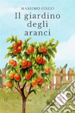 Il giardino degli aranci. E-book. Formato EPUB