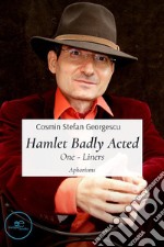 Hamlet Badly Acted. E-book. Formato EPUB