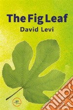 The Fig Leaf. E-book. Formato EPUB ebook