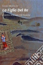 La Figlia Del Re - 2. L&apos;Ombra Nascosta Del Faraone. E-book. Formato EPUB ebook