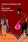 Troubles of Madman Kind & little Caleb: Chukka’s return. E-book. Formato EPUB ebook di Anthony Djaba Sackey