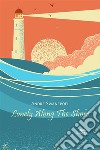 Lonely Along The Shore. E-book. Formato EPUB ebook di Andre Swanepoel