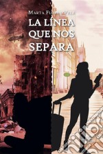 La línea que nos separa. E-book. Formato EPUB ebook