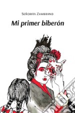 Mi primer biberón. E-book. Formato EPUB ebook