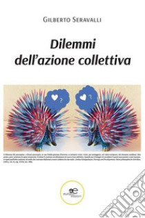 Dilemmi dell’azione collettiva. E-book. Formato EPUB ebook di Gilberto Seravalli