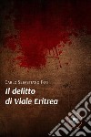 Il delitto di Viale Eritrea. E-book. Formato EPUB ebook