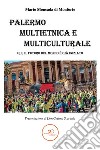 Palermo Multietnica e Multiculturale. E-book. Formato EPUB ebook