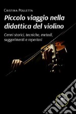 Piccolo viaggio nella didattica del violino. E-book. Formato EPUB ebook