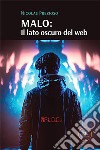 Malo: Il lato oscuro del web. E-book. Formato EPUB ebook di Nicolas Prezioso