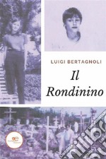 Il Rondinino. La morte – La vendetta – La resurrezione. E-book. Formato EPUB ebook