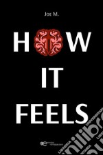 How it feels. E-book. Formato EPUB ebook