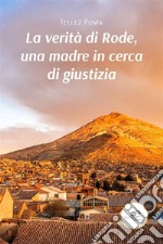 La verità di Rode, una madre in cerca di giustizia. E-book. Formato EPUB ebook