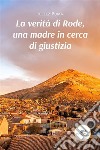 La verità di Rode, una madre in cerca di giustizia. E-book. Formato EPUB ebook di Tellez Puma