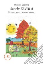 Storie FAVOLA Nonna, racconta ancora. E-book. Formato EPUB ebook