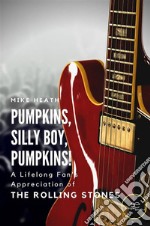 Pumpkins, silly boy, pumpkins!. E-book. Formato EPUB ebook