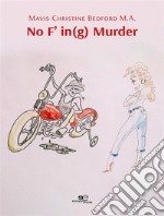 No F’ in(g) Murder. E-book. Formato EPUB