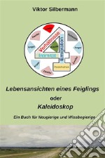 Vier lebensansichten eines feiglings oder kaleidoskop. E-book. Formato EPUB ebook