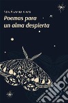 Poemas para un alma despierta. E-book. Formato EPUB ebook di Noa Vivar Álvarez