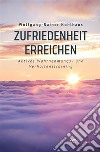 Zufriedenheit erreichen. E-book. Formato EPUB ebook