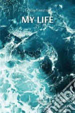 My life. E-book. Formato EPUB