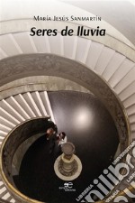 Seres de lluvia. E-book. Formato EPUB ebook