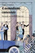 Il nomadismo convivialeManuale semiserio di bon ton. E-book. Formato EPUB