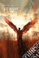 Gli Angeli. E-book. Formato EPUB ebook