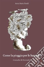 Come la pioggia per le lumache. E-book. Formato EPUB ebook