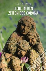 Liebe in den Zeiten des Corona. E-book. Formato EPUB