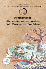 Prolegomeni allo studio non scientifico dell’energetica junghiana. E-book. Formato EPUB ebook