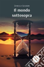 Il mondo sottosopraII edizione. E-book. Formato EPUB