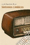 Sintonías Límbicas. E-book. Formato EPUB ebook di Julián Alejandro Rosa