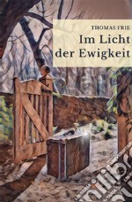 Im Licht der Ewigkeit. E-book. Formato EPUB