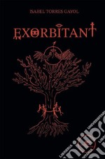 Exorbitant. E-book. Formato EPUB ebook