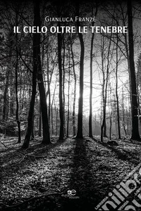 Il cielo oltre le tenebre. E-book. Formato EPUB ebook