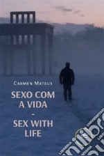 Sexo com a vida. E-book. Formato EPUB