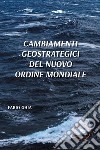 Cambiamenti geostrategici del nuovo ordine mondiale. E-book. Formato EPUB ebook