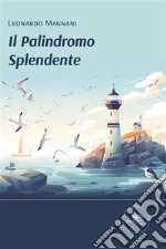 Il Palindromo Splendente. E-book. Formato EPUB