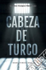 Cabeza De Turco. E-book. Formato EPUB