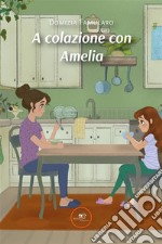 A colazione con Amelia. E-book. Formato EPUB