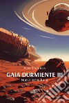 Gaia durmiente III. Nuevo orden lunar. E-book. Formato EPUB ebook di Álex Sanahuja