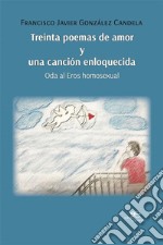 Treinta poemas de amor y una canción enloquecida. E-book. Formato EPUB ebook