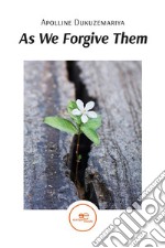 As We Forgive Them. E-book. Formato EPUB ebook